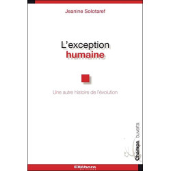 L'exception humaine : une autre histoire de l'évolution