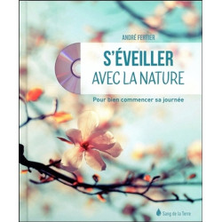 S'éveiller avec la nature - pour bien commencer sa journée (+CD)