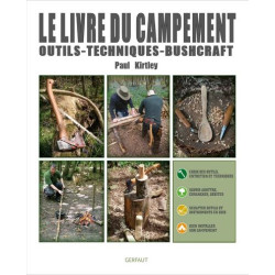 Le livre du campement : outils, techniques, bushcraft