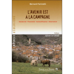 L'avenir est à la campagne : solidarité, proximité, autosuffisance, alternative