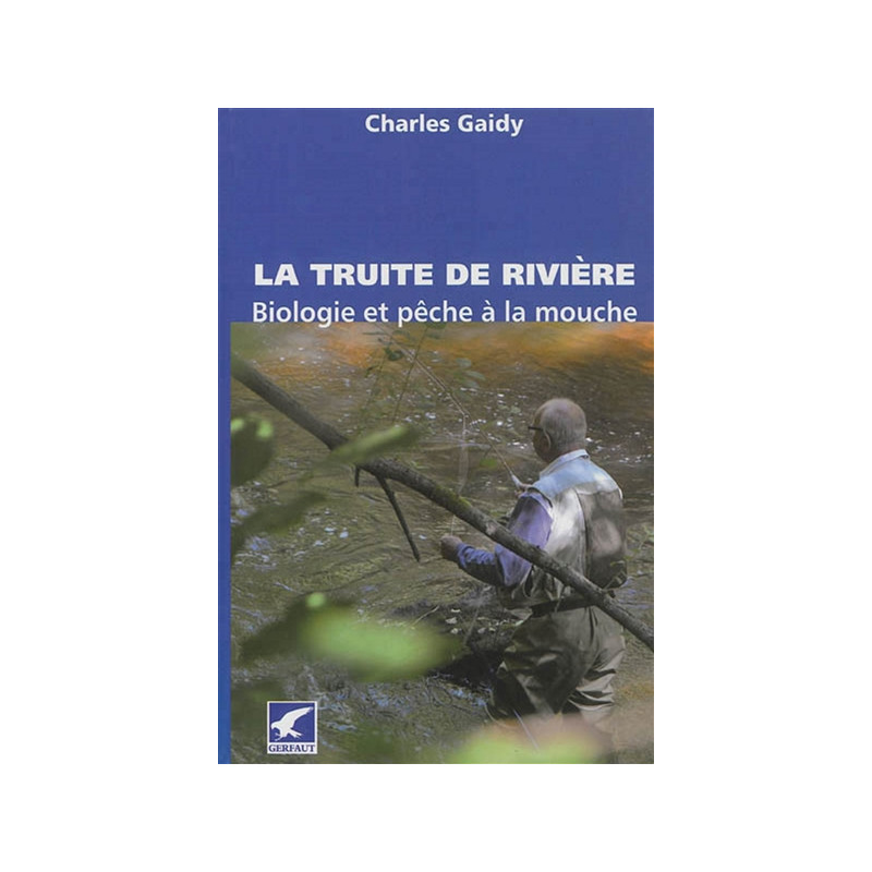 La truite de rivière : biologie et pêche à la mouche