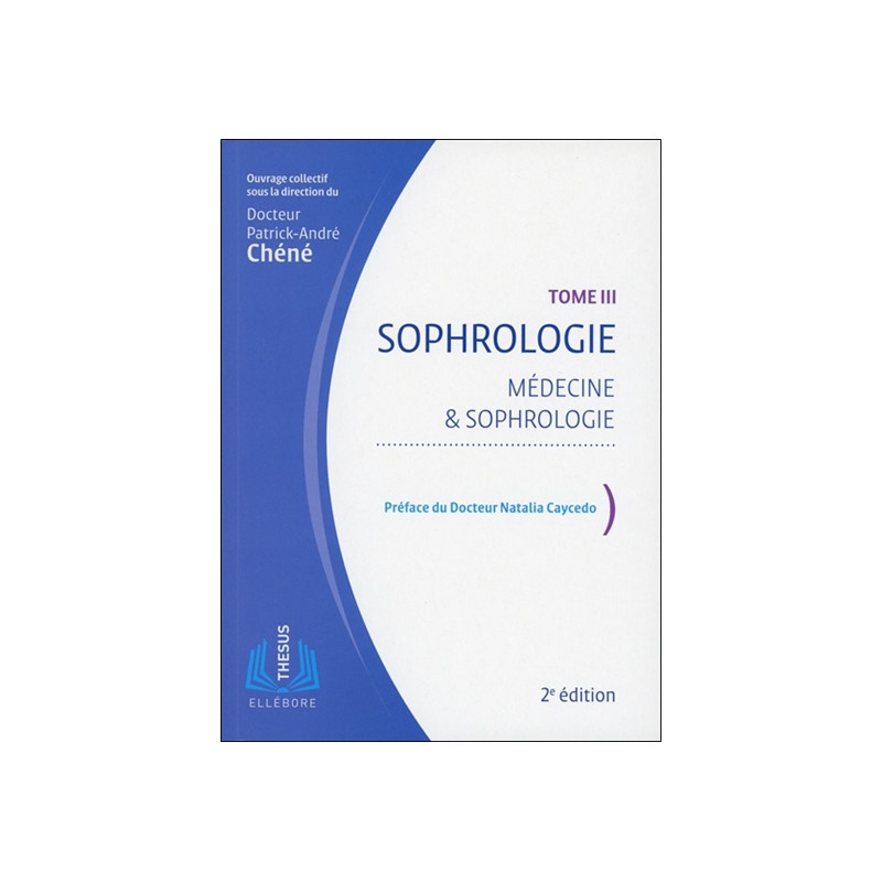 Sophrologie. Vol. 3. Médecine & sophrologie