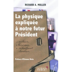 La physique expliquée à notre futur Président : nucléaire, terrorisme, réchauffement climatique