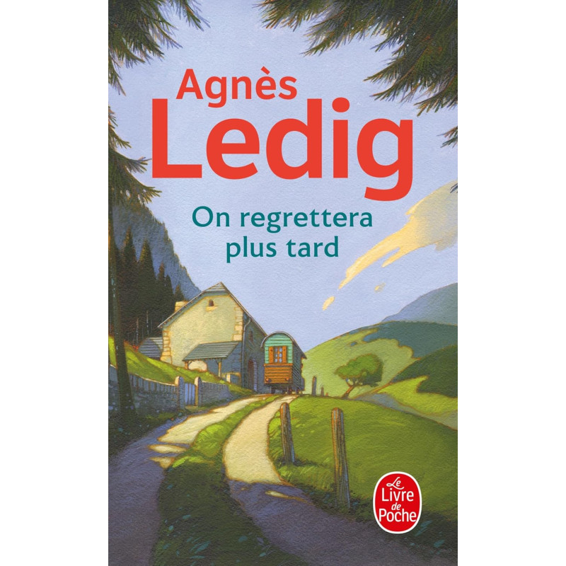 On regrettera plus tard  Agnès Ledig