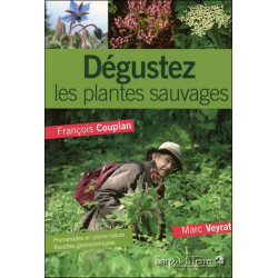 Dégustez les plantes sauvages : promenades en pleine nature avec Marc Veyrat & recettes gastronomiques