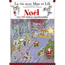 La vie avec Max et Lili. Vol. 9. Noël : avec 100 stickers repositionnables