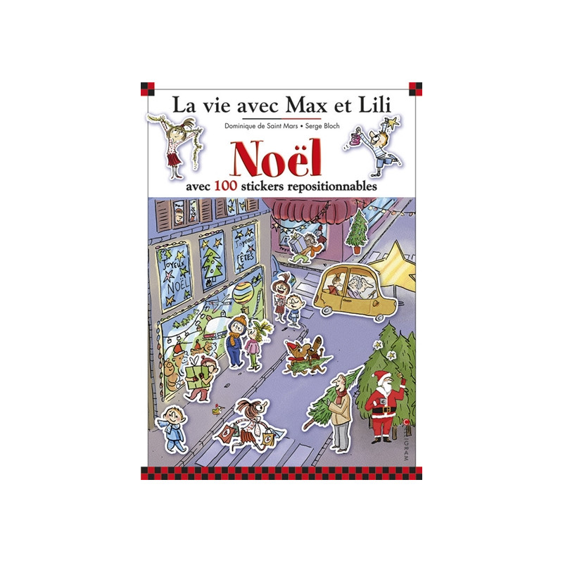 La vie avec Max et Lili. Vol. 9. Noël : avec 100 stickers repositionnables