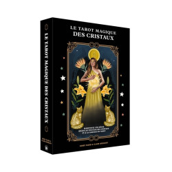 Le tarot magique des cristaux : manifestez vos rêves grâce au pouvoir des cristaux et la sagesse du tarot