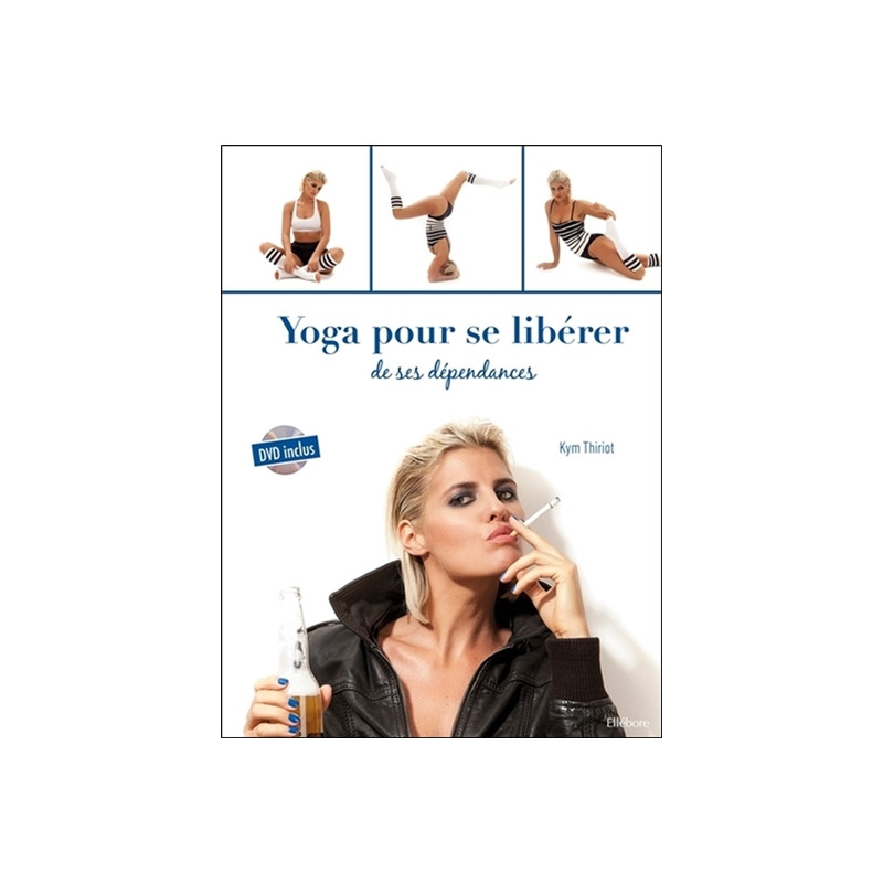 Yoga pour se libérer de ses dépendances