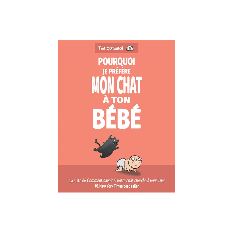 Pourquoi je préfère mon chat à ton bébé