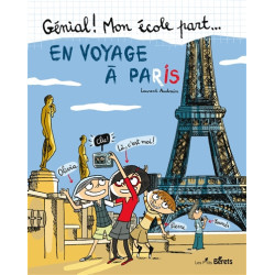 Génial ! Mon école part... en voyage à Paris