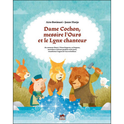 Dame Cochon, messire l'ours et le lynx chanteur