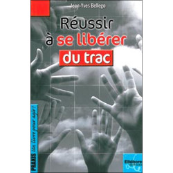 Réussir à se libérer du trac