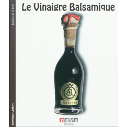 Le vinaigre balsamique : à la découverte des créateurs de l'aceto balsamico