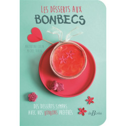 Les desserts aux bonbecs : des desserts sympas avec vos bonbons préférés