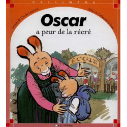 Oscar a peur de la récré