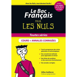 Le bac français pour les nuls : toutes séries : cours + annales corrigées