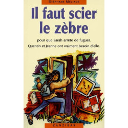 Il faut scier le zèbre