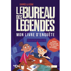 Le bureau des légendes : mon livre d'enquête : d'après la série