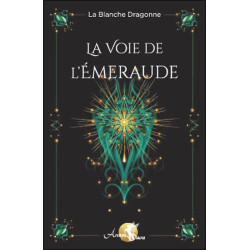 La voie de l'émeraude : voyage introspectif de soi à soi