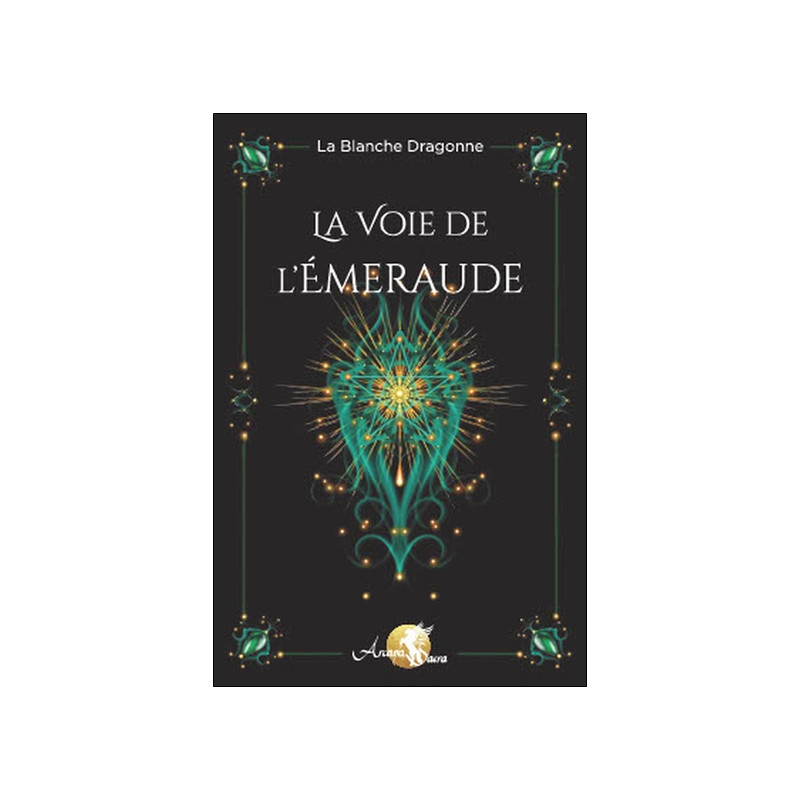 La voie de l'émeraude : voyage introspectif de soi à soi