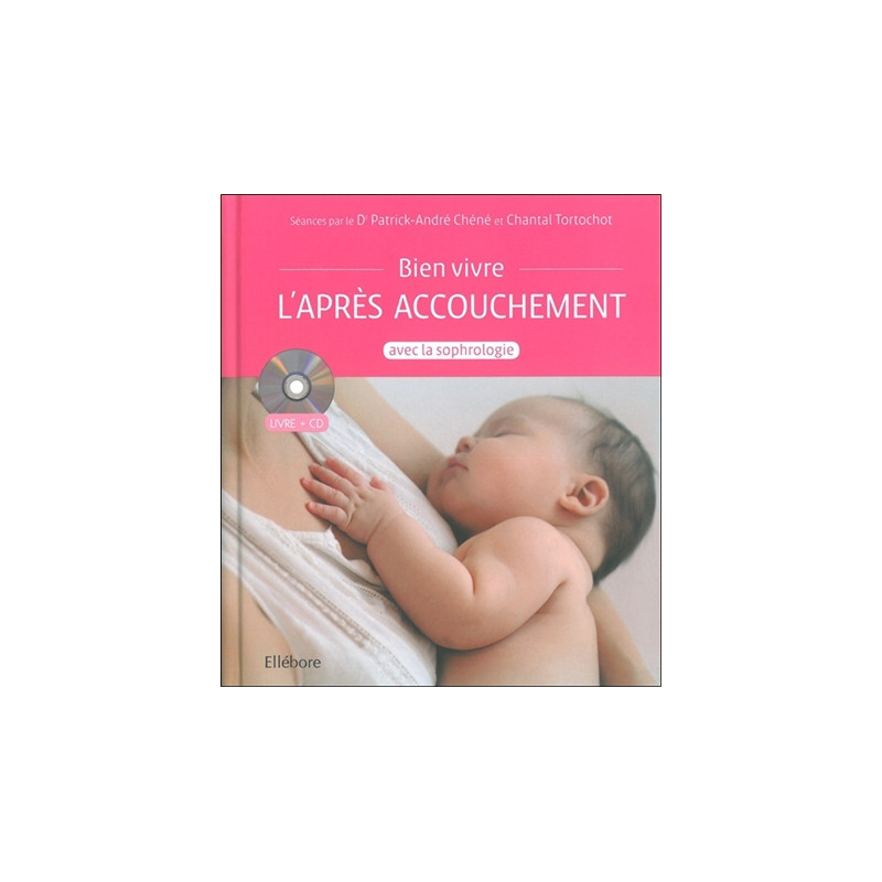 Bien vivre après l'accouchement avec la sophrologie (Livre + CD)