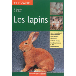 Les lapins : races et comportements pour la reproduction, milieu et habitat, alimentation, gestion de l'élevage, maladies, pré