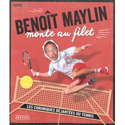 Benoît Maylin monte au filet : les chroniques déjantées du tennis