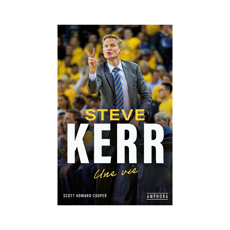 Steve Kerr : une vie