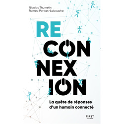 Reconnexion : la quête de réponses d'un humain connecté