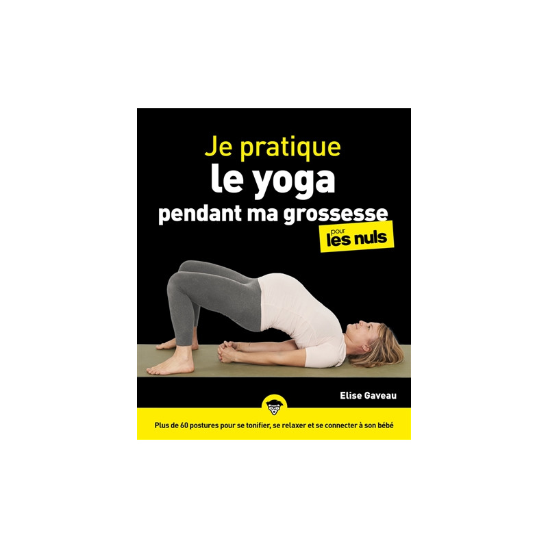 Je pratique le yoga pendant ma grossesse pour les nuls