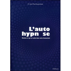 L'auto-hypnose : révélez ce qui se cache dans votre inconscient