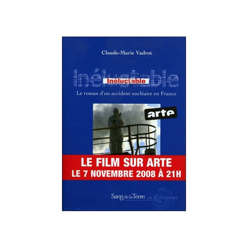 Inéluctable : le roman d'un accident nucléaire en France