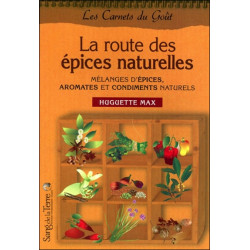 La route des épices naturelles : mélanges d'épices, aromates et condiments naturels