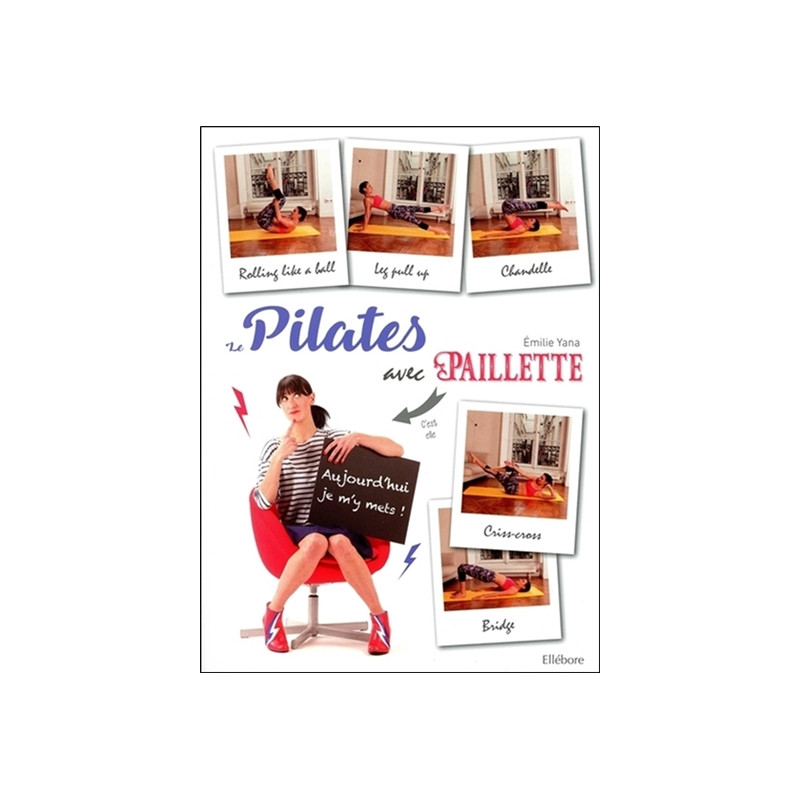 Le Pilates avec Paillette : aujourd'hui je m'y mets !