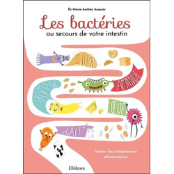 Les bactéries au secours de votre intestin : traiter les intolérances alimentaires