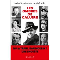 Les ombres de Caluire : qui a trahi Jean Moulin ? Une enquête - 9782379353413