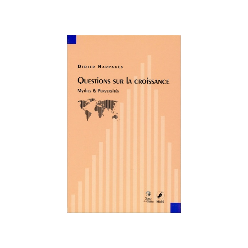 Questions sur la croissance : mythes et perversités