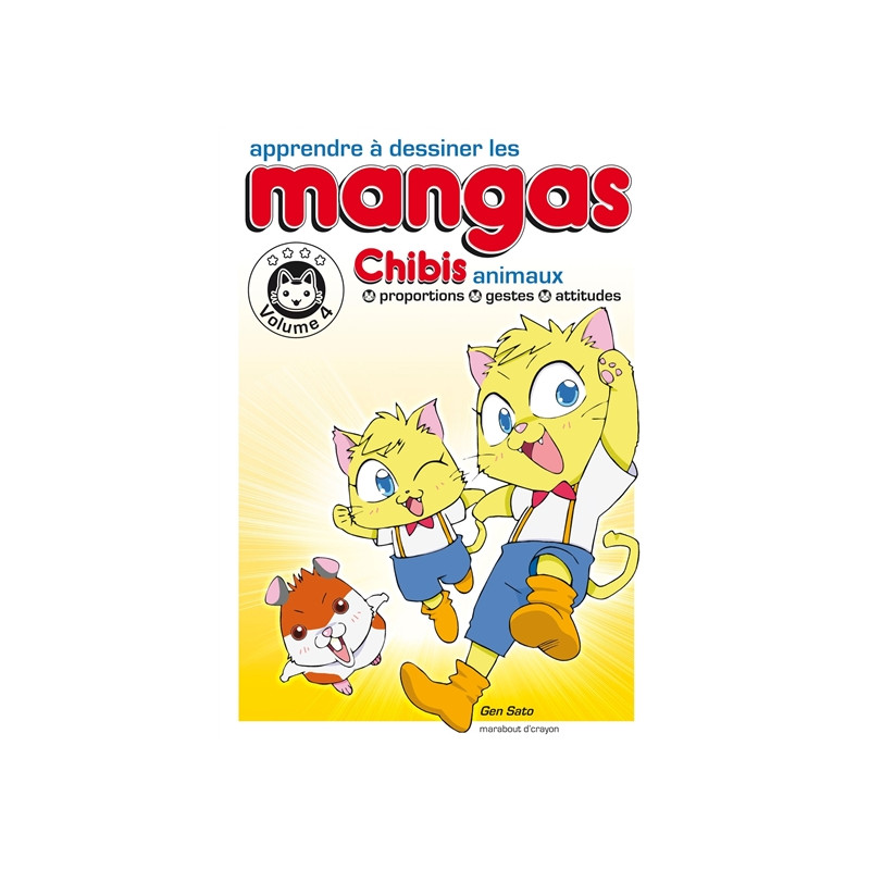 Apprendre à dessiner les mangas. Vol. 4. Chibis animaux : proportions, gestes, attitudes : toutes les bases