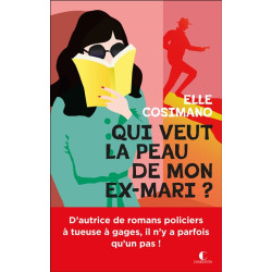 Finlay Donovan est mortelle. Vol. 2. Qui veut la peau de mon ex-mari ? - 9782385292546