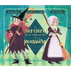 La sorcière qui ne voulait pas faire la poussière - 9782383223269