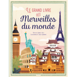 Le grand livre des merveilles du monde - 9782383223122
