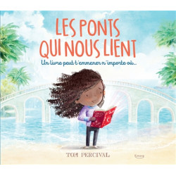 Les ponts qui nous lient : un livre peut t'emmener n'importe où... - 9782383223085