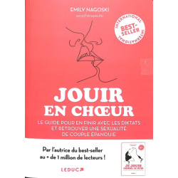 Jouir en choeur : le guide pour en finir avec les diktats et retrouver une sexualité de couple épanouie - 9791028530389