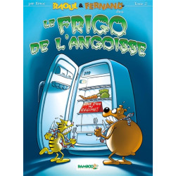 Raoul & Fernand. Vol. 2. Le frigo de l'angoisse