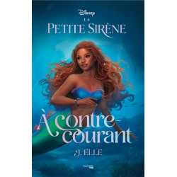 La petite sirène : à contre-courant - 9782017256809