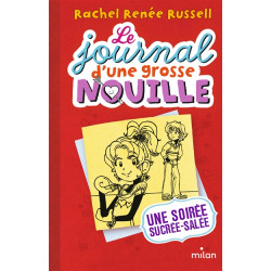 Le journal d'une grosse nouille. Vol. 6. Une soirée sucrée-salée - 9782408014285