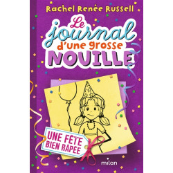 Le journal d'une grosse nouille. Vol. 2. Une fête bien râpée - 9782745998378