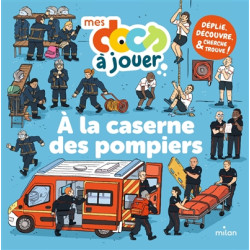A la caserne des pompiers - 9782408044794