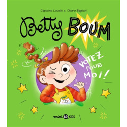 Betty Boum. Vol. 2. Votez pour moi ! - 9791036352058